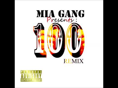 MIA GANG  - 100 ( Remix ) Prod. by : Get Fresh Studios