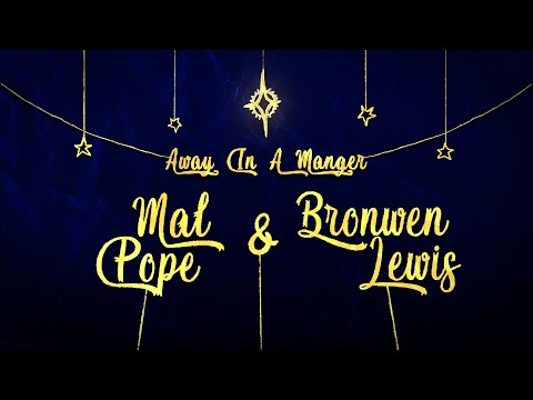 Away in A Manger - Mal Pope & Bronwen