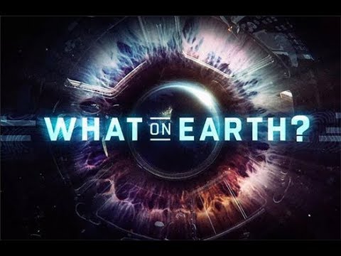 Thumbnail of the video: What on Earth? Trailer