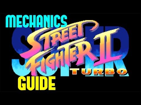 Super Street Fighter II: Turbo (Tutorial) - Mechanics Guide