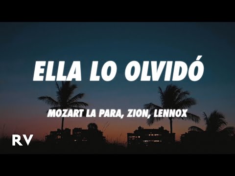 Mozart La Para x Zion x Lennox - Ella Lo Olvidó (Letra/Lyrics)