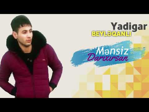 Yadigar Beyleqanli - Mensiz darixirsan | XiT 2018