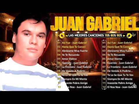 LAS 30 MEJORES CANCIONES DE JUAN GABRIEL ~ JUAN GABRIEL SUS MEJORES EXITOS ROMANTICOS