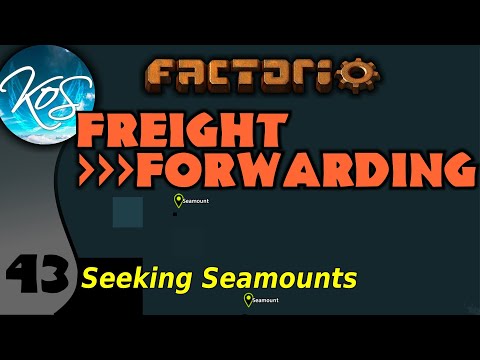 Factorio Freight Forwarding Mod 43 - SEAMOUNT WHERE - Let's Play