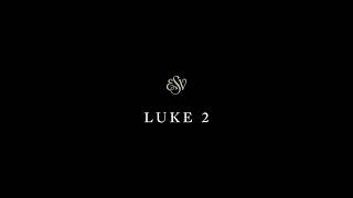 Luke 2 - English Standard Version (ESV)