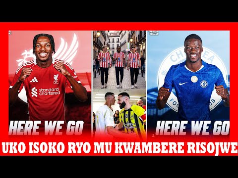 LIVERPOOL ITEYE GAPAPU CHELSEA! JACQUET | MAMADOU SARR YAGARUTSE | LOOKMAN MURI ATLÉTICO MADRID