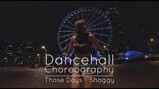 Dancehall Choreography Those Days - Shaggy (I am in HONG KONG!)