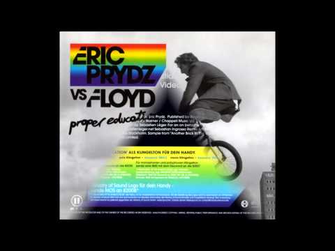 Eric Prydz vs. Floyd - Proper Education (Original Version)