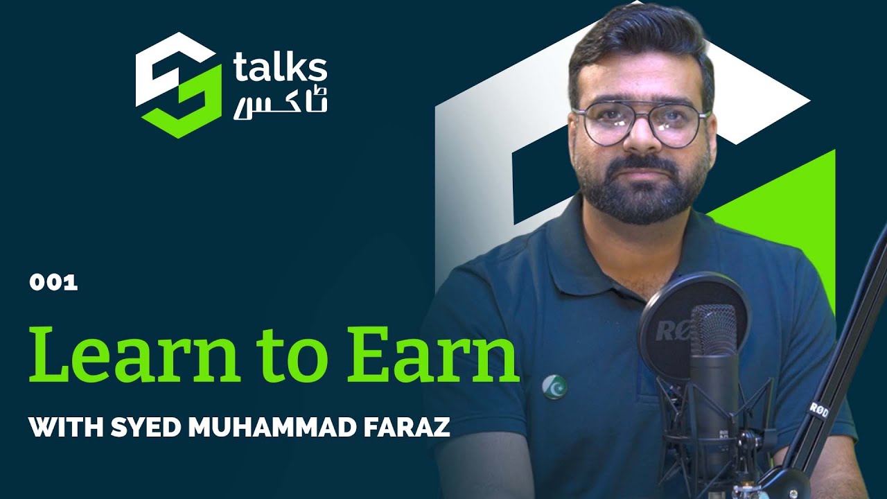 Ep#1 | Learn to Earn ft Syed Muhammad Faraz