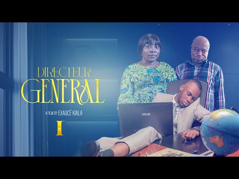 DIRECTEUR GENERAL EP 1 Avec : Exaucé Kiala , Maman Kalunga , Modero , Eyenga , Paco , Chikito