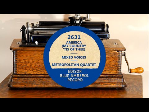 "America, (My Country 'Tis Of Thee)", Metropolitan Quartet, Edison Blue Amberol cylinder record 2631