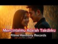 Mencintaimu Adalah Takdirku Lagu Cinta Romantis Paling Menyentuh 2025