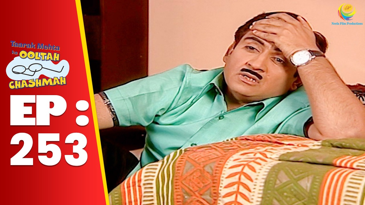 SE 01 EP 253 -  Jethalal Ke गलती के कारण Daya Gayi Ghar छोड़ के !  | Taarak Mehta Ka Ooltah hashmah
