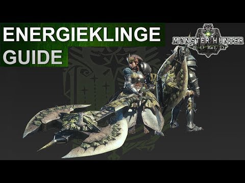 Monster Hunter World: Energieklinge Guide (Deutsch/German)