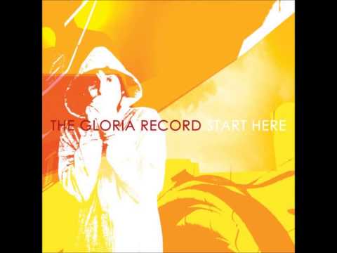 The Gloria Record - Start Here (2002) [Full Album]
