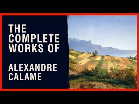 The Complete Works of Alexandre Calame