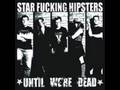 Star Fucking Hipsters - Zombie Christ 