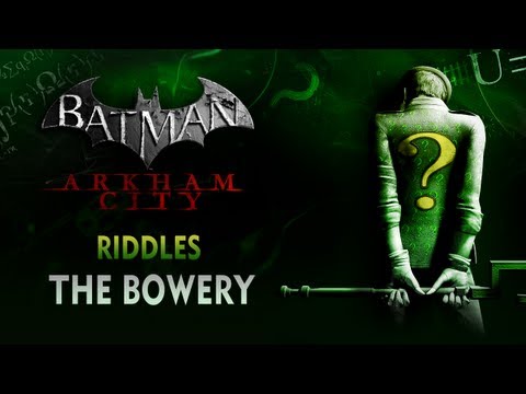 Batman: Arkham City - Riddles - The Bowery