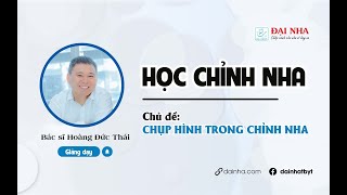 [Học chỉnh nha] - CHỤP HÌNH TRONG CHỈNH NHA. #niengrang #nhakhoa #dainha #tintuc