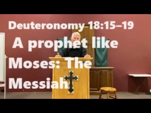 Book of Deuteronomy 18:15-19: A prophet like Moses: The Messiah, Catholic Bible Study, Deuteronomy