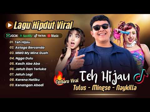 TEH HIJAU - Tulus (Hipdut Version)ASTAGA BERCANDA |MMG MY MINE GUEH - NGGA DULU |HIPDUT TIKTOK VIRAL