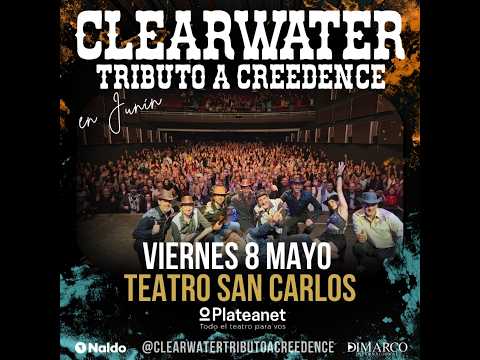 CLEARWATER Tributo a CREEDENCE  08/05 2130hsTEATRO SAN CARLOS junin info 01155947472  te esperamos!!