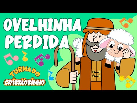 Turma do Cristãozinho - Ovelhinha Perdida