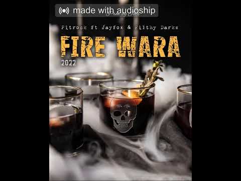 Piitrock ft Jayfox & Filthy Darkz - Fire Wara (Haku Boys Tubo Dedix) 2022