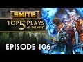 SMITE - Top 5 Plays #106 