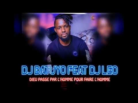 DJ BATUYO FEAT DJ LEO LE KDO DU CIEL   DIEU PASSE PAR L'HOMME POUR FAIRE L'HOMME   YouTube