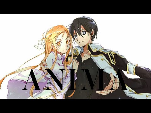SAO / Asuna X Kirito「AMV」[ANIMA - ReoNa]
