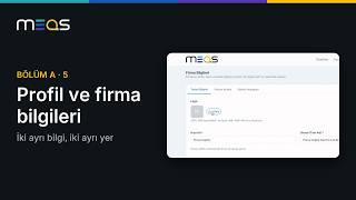 Profil ve firma bilgileri: logo, ünvan, fatura adresi | Meas Nasıl Kullanılır · 