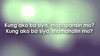 Kung Ako ba Siya (Studio Version) - Khalil Ramos lyrics