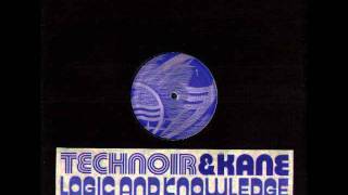 Technoir & Kane - Logic & Knowledge