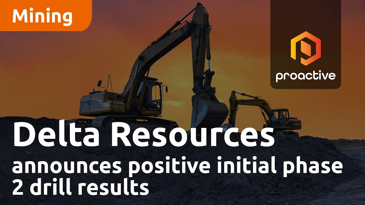Delta Resources announces positive initial phase 2 drill results from Delta-1