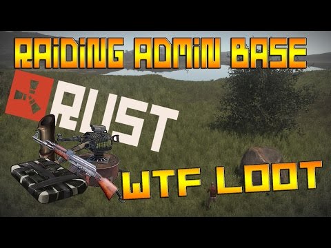 Raiding The Admins Raid Base - SO MUCH LOOT!!!!! WTF