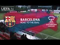 Road to the #UWCL Final: BARCELONA