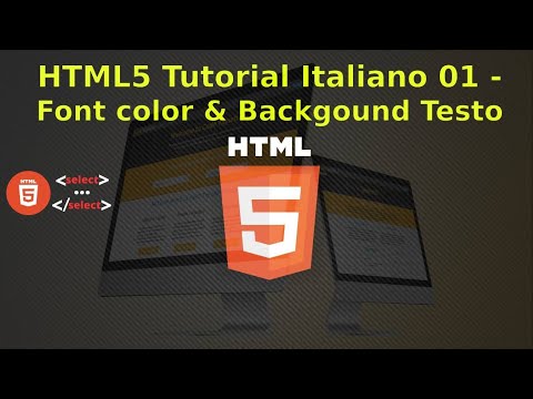 HTML5 Tutorial Italiano 12 - Font Color && Background Color Text