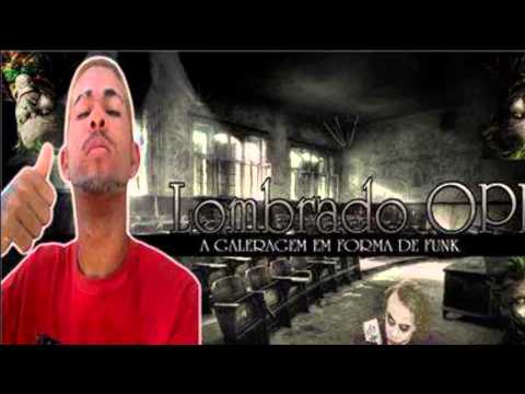 MC LOMBRADO OPI [ R ] PRA DUDU BOLADÃO JEFERSON PCA E MALDITO DO BOREL E PRA PVS E SDC ]