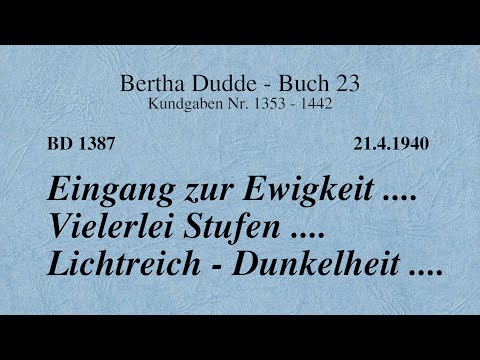BD 1387 - EINGANG ZUR EWIGKEIT .... VIELERLEI STUFEN .... LICHTREICH - DUNKELHEIT ....