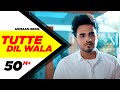 Armaan Bedil Tutte Dil Wala Official Video Ft Raashi Sood Sara Gurpal Latest Punjabi Song2020