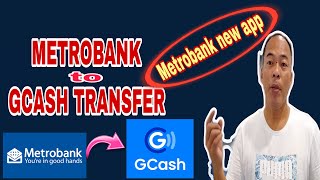 METROBANK CASH TRANSFER TO GCASH / METROBANK NEW APP