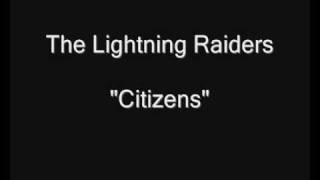The Lightning Raiders - Citizens (B-Side of 'Criminal World')