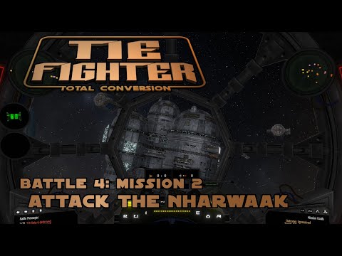 Attack the Nharwaak - B4M2 - TIE Fighter: Reimagined (TFTC)