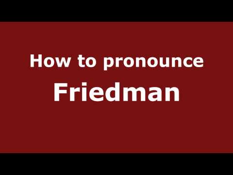 How to pronounce Friedman