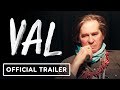 VAL - Official Trailer (2021) Val Kilmer Documentary