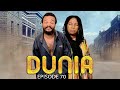 DUNIA Ep 70