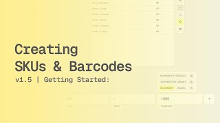 Creating SKUs & Barcodes