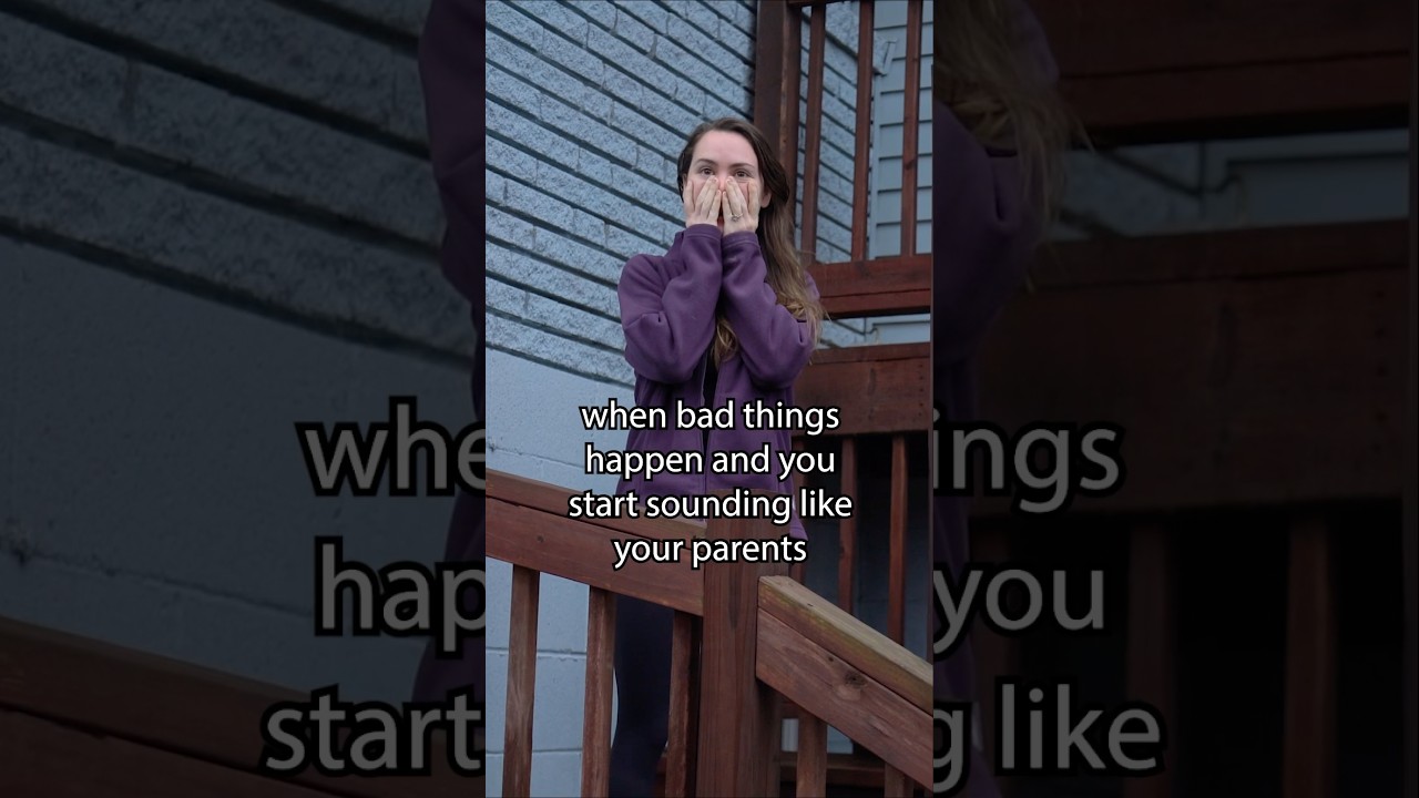 when bad things happen and you start talking like your parents (watch the rest at the related link)