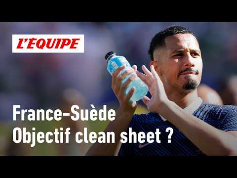 France-Suède : Est-ce un match pour parfaire la défense ?